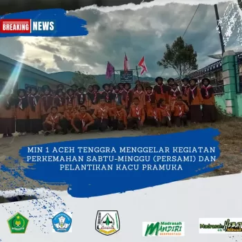 MIN 1 Aceh Tenggara menggelar kegiatan Perkemahan Sabtu-Ming